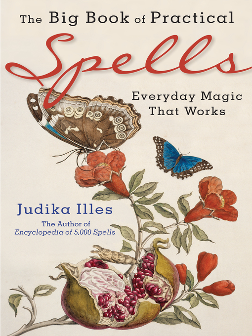 Title details for The Big Book of Practical Spells by Judika Illes - Wait list